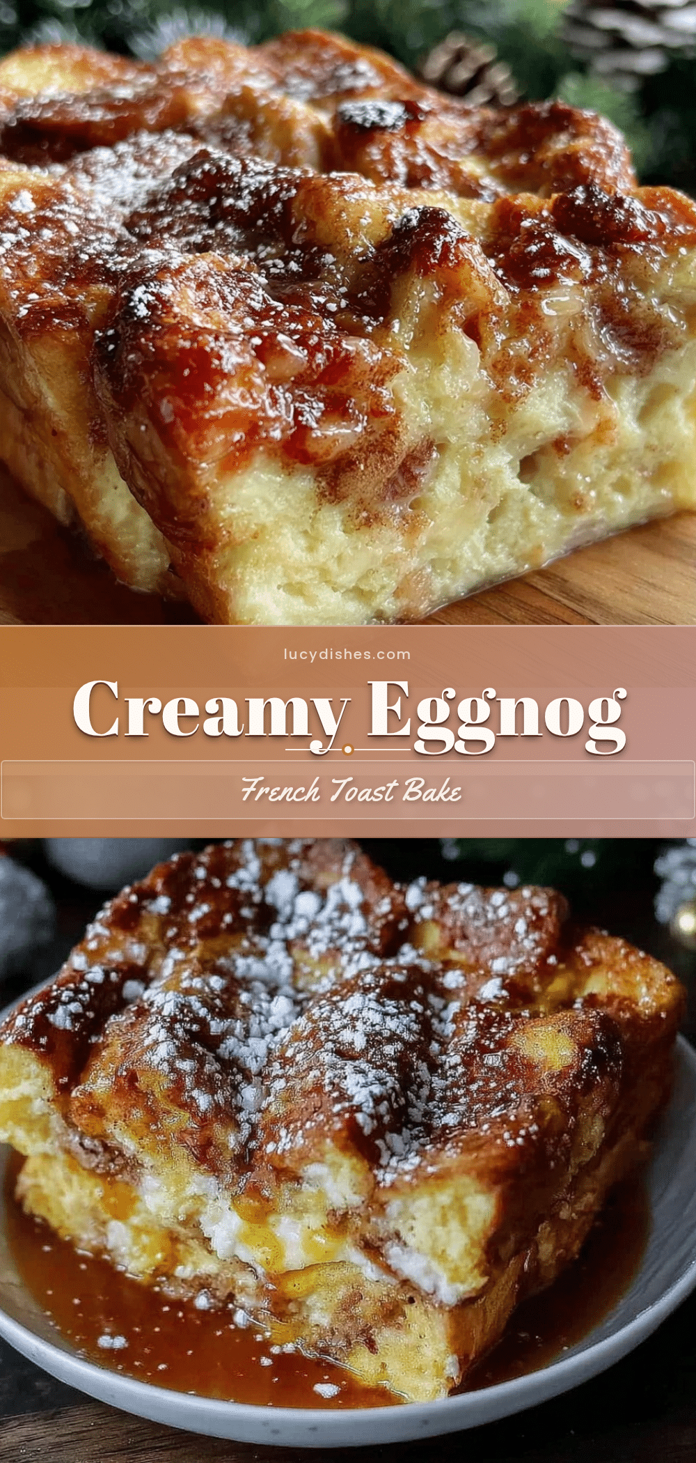 Creamy Eggnog French Toast Bake recipe